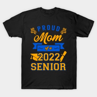 Proud Mom of a 2022 Senior T-Shirt